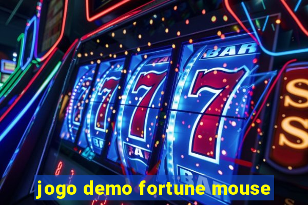 jogo demo fortune mouse